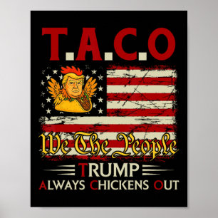 Funny Trump Taco Trump Always Chickens Out 3  Poster