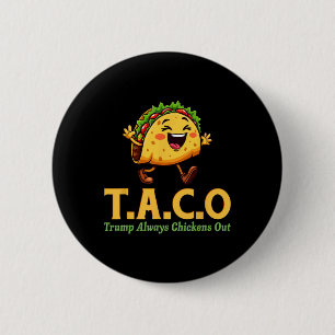 Funny Trump Taco Trump Always Chickens Out 6 Cm Round Badge