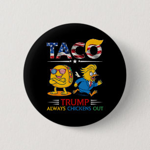 Funny Trump Taco Trump Always Chickens Out 9 6 Cm Round Badge