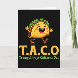 Funny Trump Taco Trump Always Chickens Out  Card