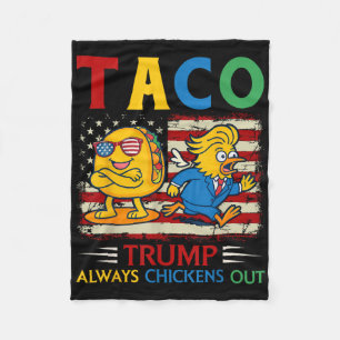 Funny Trump Taco Trump Always Chickens Out Fleece Blanket