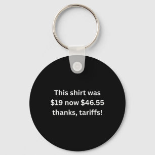 Funny Trump Tariffs Political Sarcasm Humor Sarcas Key Ring