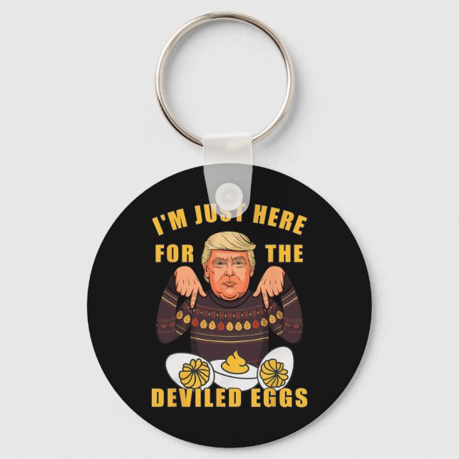 Funny Trump Thanksgiving I'm Just Here For The Dev Key Ring (Front)