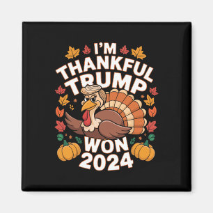 Funny Trump Thanksgiving I'm Thankful Trump Won Va Magnet