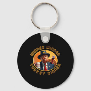 Funny Trump Thanksgiving Winner Winner Turkey Dinn Key Ring