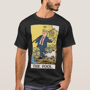 Funny Trump The Fool Tarot Card Shirt Funny Anti-t