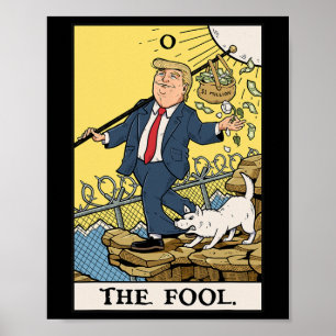 Funny Trump The Fool Tarot Card Shirt Funny Anti-t Poster