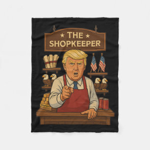 Funny Trump The Shopkeeper Fleece Blanket
