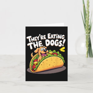Funny Trump They Are Eating The Dogs The Cats The Card
