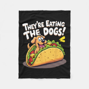 Funny Trump They Are Eating The Dogs The Cats The Fleece Blanket