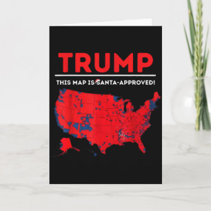 Funny Trump This Map Is Santa Approved Santa Chris Card