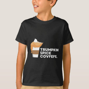 Funny Trump Trumpkin Spice Covfefe Pumpkin Fall Sh T-Shirt