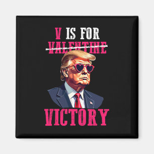 Funny Trump Valentine's Day V Is For Victory Trump Magnet