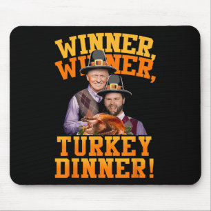 Funny Trump Vance Winner Winner Turkey Dinner Than Mouse Mat