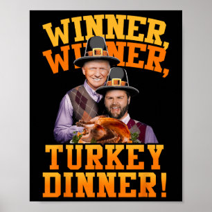 Funny Trump Vance Winner Winner Turkey Dinner Than Poster