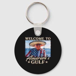 Funny Trump Welcome To Americas Gulf, Gulf Of Us A Key Ring