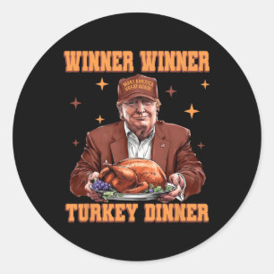 Funny Trump Winner Turkey Dinner Thanksgiving Dadd Classic Round Sticker