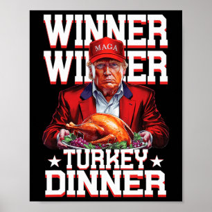 Funny Trump Winner Turkey Dinner Thanksgiving Dadd Poster