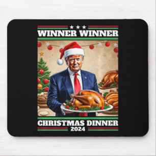 Funny Trump Winner Winner Christmas Dinner  Mouse Mat