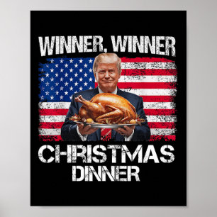 Funny Trump Winner Winner Christmas Dinner Santa A Poster