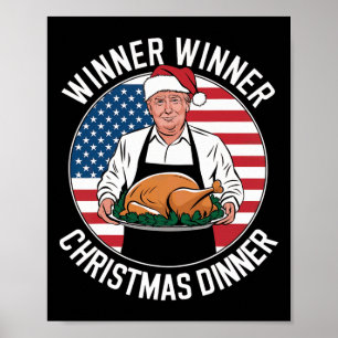 Funny Trump Winner Winner Christmas Dinner Santa A Poster