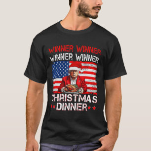 Funny Trump Winner Winner Christmas Dinner Santa A T-Shirt