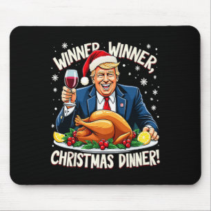 Funny Trump Winner Winner Christmas Dinner Xmas Me Mouse Mat