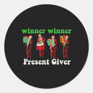 Funny Trump Winner Winner Christmas Giver Trump Da Classic Round Sticker