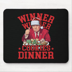 Funny Trump Winner Winner Cookies Dinner Merry Chr Mouse Mat
