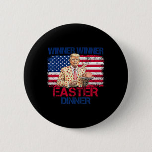 Funny Trump Winner Winner Easter Dinner Easter Day 6 Cm Round Badge