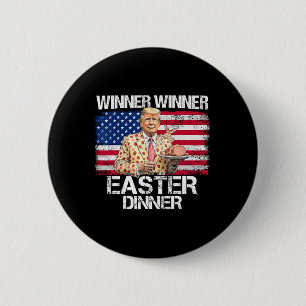 Funny Trump Winner Winner Easter Dinner Easter Day 6 Cm Round Badge