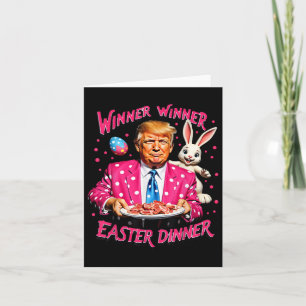 Funny Trump Winner Winner Easter Dinner Easter Day Card