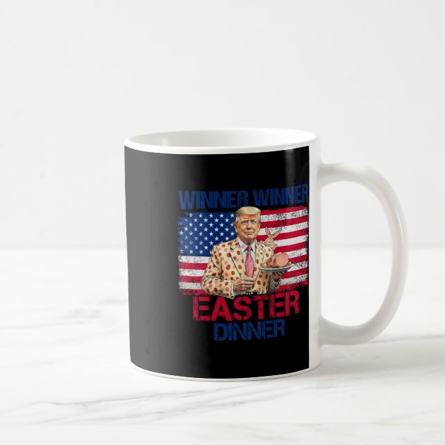 Funny Trump Winner Winner Easter Dinner Easter Day Coffee Mug (Right)