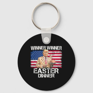 Funny Trump Winner Winner Easter Dinner Easter Day Key Ring