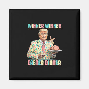 Funny Trump Winner Winner Easter Dinner Easter Day Magnet
