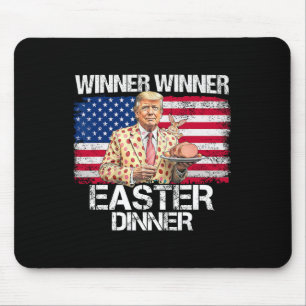 Funny Trump Winner Winner Easter Dinner Easter Day Mouse Mat