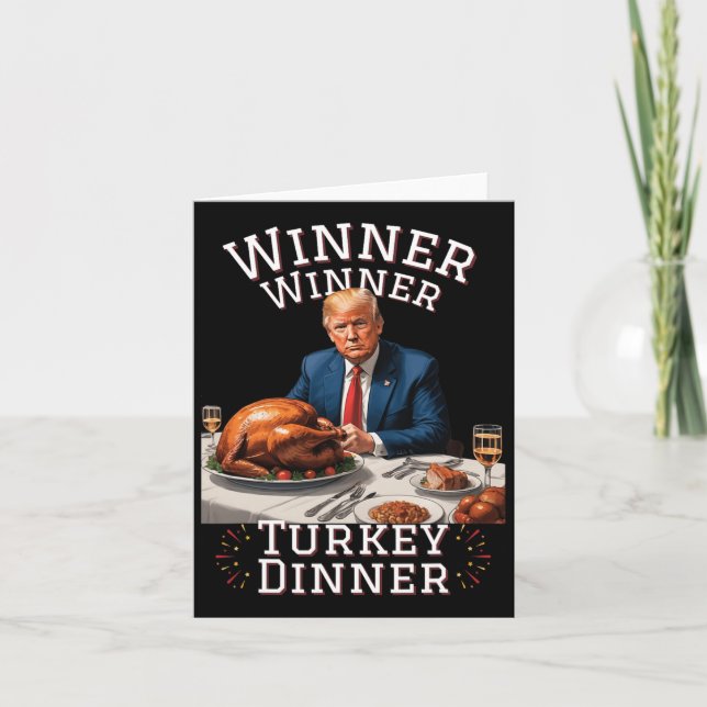 Funny Trump Winner Winner Turkey Dinner Thanksgivi Card (Front)