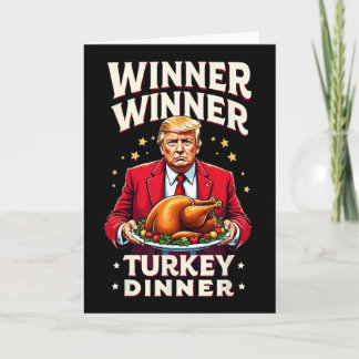 Funny Trump Winner Winner Turkey Dinner Thanksgivi Card