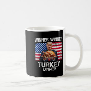 Funny Trump Winner Winner Turkey Dinner Thanksgivi Coffee Mug