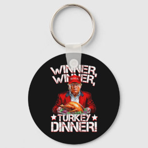 Funny Trump Winner Winner Turkey Dinner Thanksgivi Key Ring