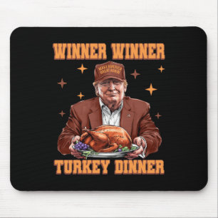 Funny Trump Winner Winner Turkey Dinner Thanksgivi Mouse Mat