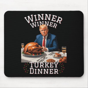 Funny Trump Winner Winner Turkey Dinner Thanksgivi Mouse Mat