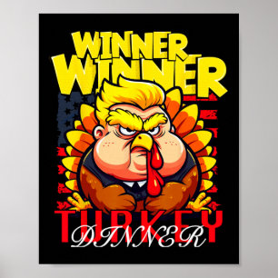 Funny Trump Winner Winner Turkey Dinner Thanksgivi Poster