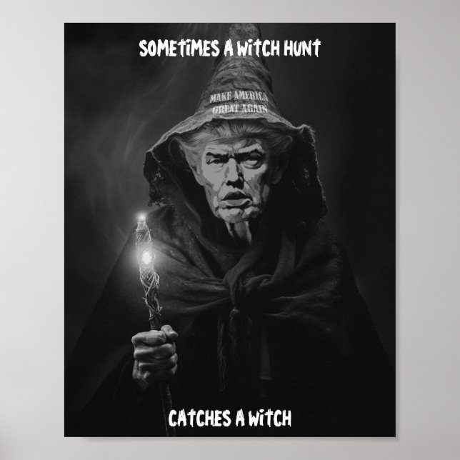Funny Trump Witch Hunt Quote Poster (Front)