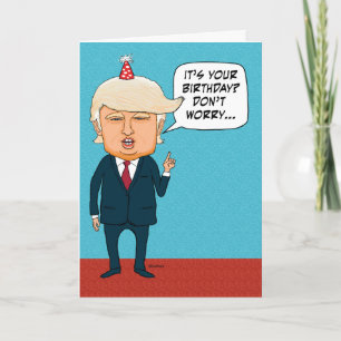 Funny Trump Won't Deport Old People Birthday Card
