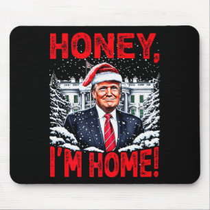 Funny Trump Xmas Honey Im Home Donald Trump Christ Mouse Mat