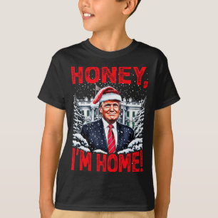 Funny Trump Xmas Honey Im Home Donald Trump Christ T-Shirt
