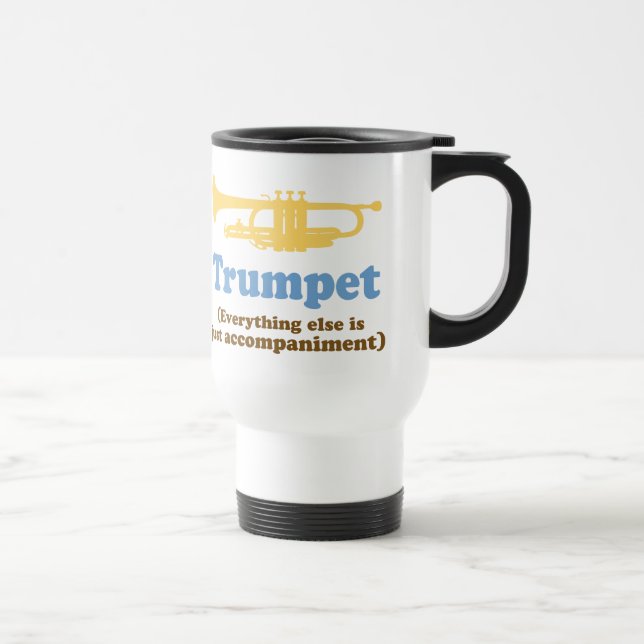 Funny Trumpet Joke Travel Mug (Right)