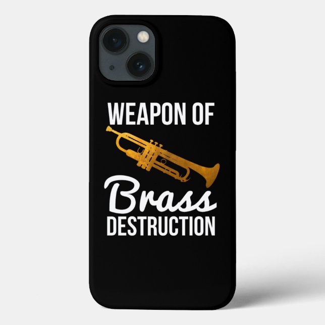Funny Trumpet Player Gift Weapon Of Brass Destruct Case-Mate iPhone Case (Back)