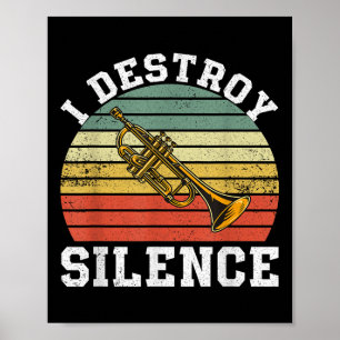 Funny Trumpet Player I Destroy Silence Vintage Ban Poster